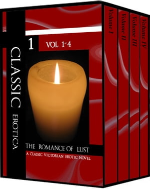 The Romance of Lust (d.1892) A classic Victorian erotic novel - Vol 1-4