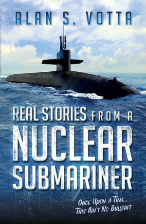 Real Stories from a Nuclear Submariner【電子