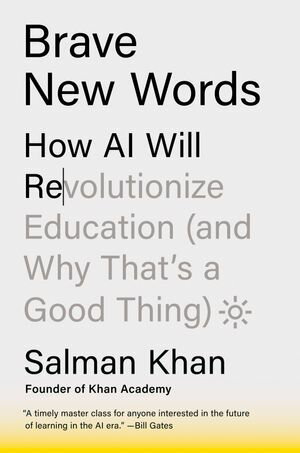 Brave New Words How AI Will Revolutionize Education (and Why That's a Good Thing)【電子書籍】[ Salman Khan ]