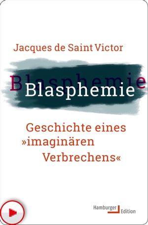 Blasphemie Geschichte eines "imagin?ren Verbrechens"