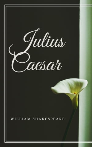 ŷKoboŻҽҥȥ㤨Julius Caesar (AnnotatedŻҽҡ[ William Shakespeare ]פβǤʤ99ߤˤʤޤ