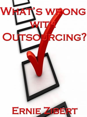 What's Wrong With Outsourcing?