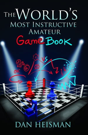 World’s Most Instructive Amateur Game Book