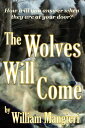 ŷKoboŻҽҥȥ㤨The Wolves Will ComeŻҽҡ[ William Mangieri ]פβǤʤ105ߤˤʤޤ