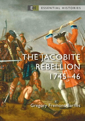 ŷKoboŻҽҥȥ㤨The Jacobite Rebellion 1745?46Żҽҡ[ Gregory Fremont-Barnes ]פβǤʤ2,214ߤˤʤޤ