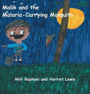 Malik and the Malaria-Carrying Mosquito