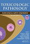 Toxicologic Pathology Nonclinical Safety Assessment, Second EditionŻҽҡ
