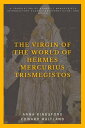 The Virgin of the World of Hermes Mercurius Tris