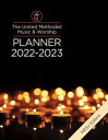 The United Methodist Music Worship Planner 2022-2023 NRSV Edition - eBook ePub 【電子書籍】 Mary Scifres