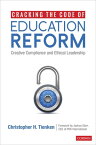 Cracking the Code of Education Reform Creative Compliance and Ethical Leadership【電子書籍】[ Christopher H. Tienken ]