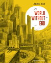 World Without End The million-copy selling graphic novel about climate change【電子...