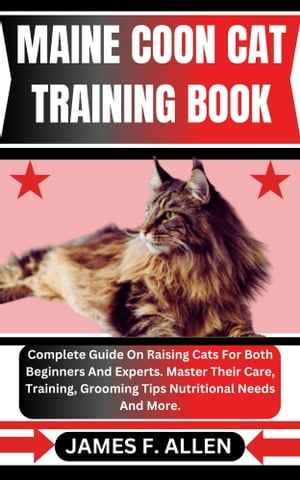 MAINE COON CAT TRAINING BOOK Complete Guide On R