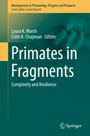 Primates in Fragments Complexity and Resilience【電子書籍】