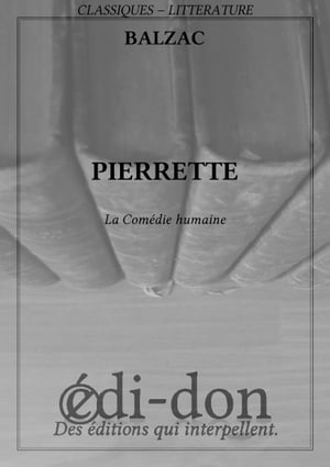 Pierrette【電子書籍】[ Balzac ]