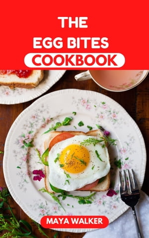 THE EGG BITES COOKBOOK