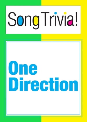 One Direction SongTrivia! What's Your Music IQ? "Gotta Be You", "One Thing", "Little Things" & More: Interactive Trivia Quiz Game author: SongTrivia