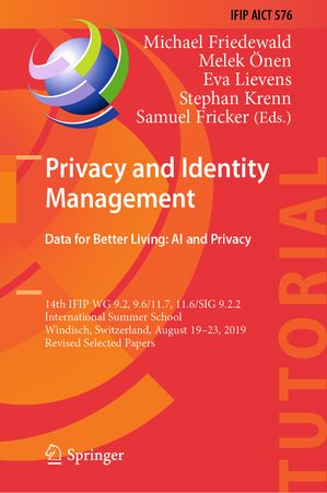 Privacy and Identity Management. Data for Better Living: AI and Privacy