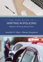 The SAGE Guide to Writing in Policing Report Wri