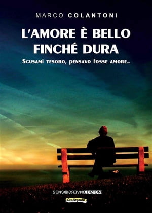 L'amore è bello finché dura. Scusami tesoro, pensavo fosse amore...