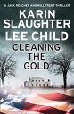 Cleaning the Gold【電子書籍】 Karin Slaughter