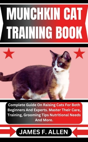 MUNCHKIN CAT TRAINING BOOK Complete Guide On Rai