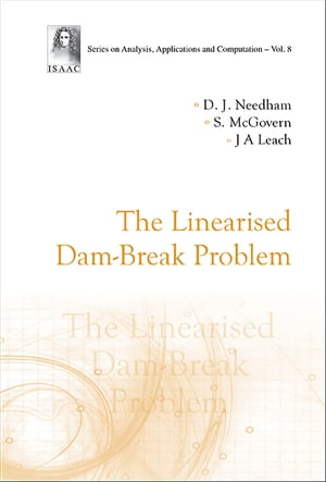 Linearised Dam-break Problem, The