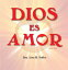 Dios Es Amor I Juan 4 8bŻҽҡ[ Dr. Lisa H Fuller ]