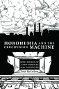 Hobohemia and the Crucifixion Machine Rival Images of a New World in 1930s Vanco...