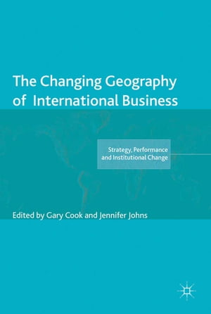 The Changing Geography of International Business