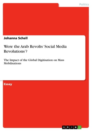 Were the Arab Revolts 'Social Media Revolutions'?