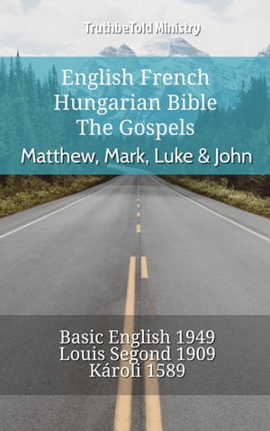 English French Hungarian Bible - The Gospels - Matthew, Mark, Luke & John
