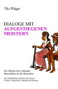 DIALOGE MIT AUFGESTIEGENEN MEISTERN Entit t (Medium) - E (M)【電子書籍】 Tilo Pl ger