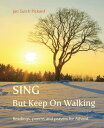 Sing But Keep On Walking【電子書籍】 Jan Sutch Pickard