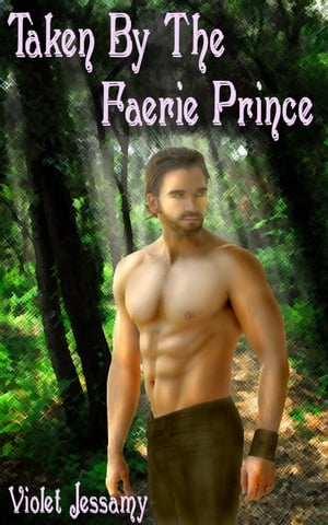 Taken By The Faerie Prince