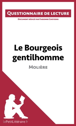Le Bourgeois gentilhomme de Moli?re Questionnaire de lecture