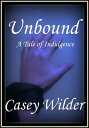 ŷKoboŻҽҥȥ㤨Unbound: A Tale of IndulgenceŻҽҡ[ Casey Wilder ]פβǤʤ219ߤˤʤޤ