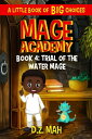 ŷKoboŻҽҥȥ㤨Mage Academy: Trial of the Water Mage A Little Book of BIG ChoicesŻҽҡ[ D.Z. Mah ]פβǤʤ111ߤˤʤޤ