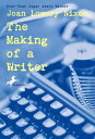 The Making of a Writer【電子書籍】[ Joan L