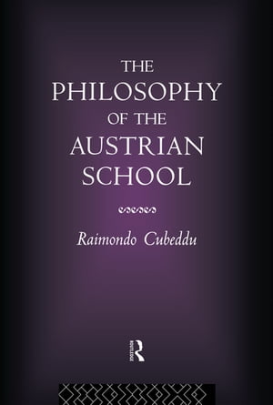 The Philosophy of the Austrian School