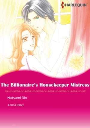 The Billionaire's Housekeeper Mistress (Harlequin Comics)