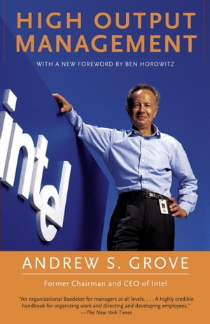High Output Management【電子書籍】 Andrew S. Grove