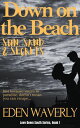 Down on the Beach: Sun, Sand, Secrets Down South, 1【電子書籍】 Eden Waverly