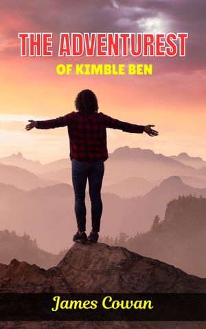 ŷKoboŻҽҥȥ㤨The adventures of Kimble BentŻҽҡ[ James Cowan ]פβǤʤ91ߤˤʤޤ
