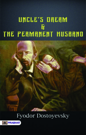 ŷKoboŻҽҥȥ㤨Uncle's Dream; and The Permanent HusbandŻҽҡ[ Fyodor Dostoyevsky ]פβǤʤ162ߤˤʤޤ