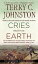 Cries from the Earth The Outbreak Of the Nez Perce War and the Battle of White Bird Canyon June 17, 1877Żҽҡ[ Terry C. Johnston ]