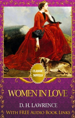 WOMEN IN LOVE Classic Novels: New Illustrated