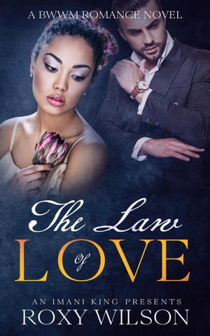 The Law of Love【電子書籍】[ Roxy Wilson ]