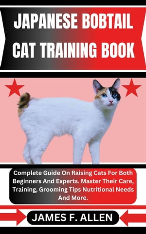 JAPANESE BOBTAIL CAT TRAINING BOOK Complete Guid