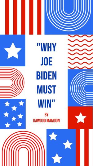 Why Joe Biden Must Win