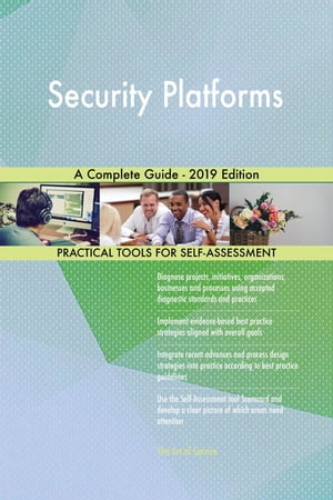 Security Platforms A Complete Guide - 2019 EditionŻҽҡ[ Gerardus Blokdyk ]